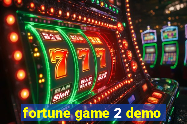 fortune game 2 demo